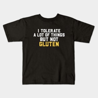 I Can Tolerate A Lot Of Things But Not Gluten Free Funny Kids T-Shirt